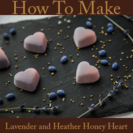 Lavender and Scottish Highland Heather Honey Heart Recipe